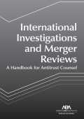 『International Investigations and Merger Reviews: A Handbook for Antitrust Counsel』 『International Investigations and Merger Reviews: A Handbook for Antitrust Counsel』